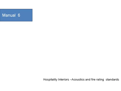 Manual 6 酒店工程 interiors acoustics × fire rating standards