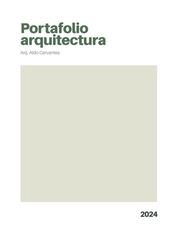 Portafolio Arquitectura/2024. Aldo Cervantes