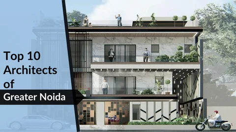 Top 10 Architects in Greater Noida