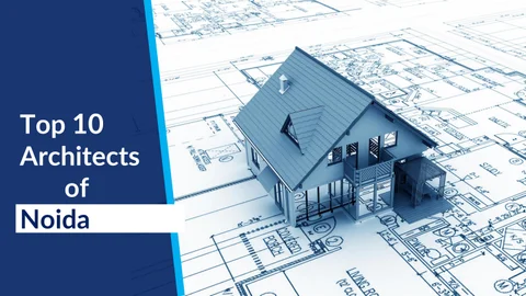 Top 10 Architects In Noida