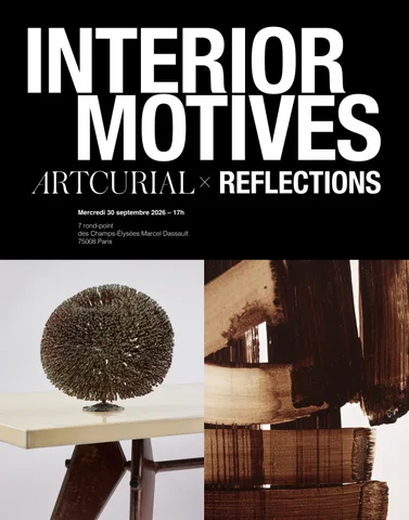 Artcurial | 室内 Motives: Artcurial X Reflections | 30.09.2026
