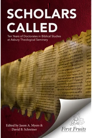 Scholars Called Ten Years of Doctorates in Biblical Studies at Asbury Theological Seminary