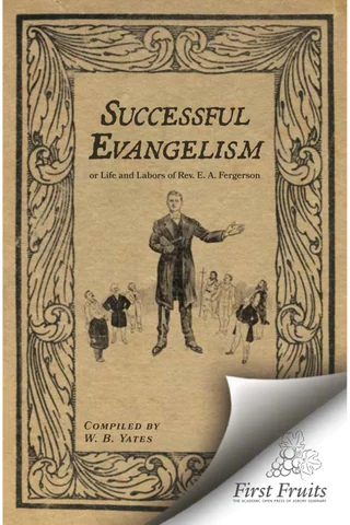 Successful Evangelism or Life and Labour of Rev. E. A. Fergerson