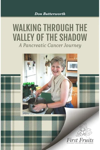 Walking Through the Valley of the Shadow- Pancreatic Cancer Journey copy