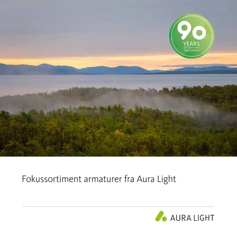 Aura Light 灯饰目录 · Fokussortiment Armaturer fra NO