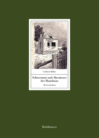 Schwermut und Abenteuer des Hausbaus