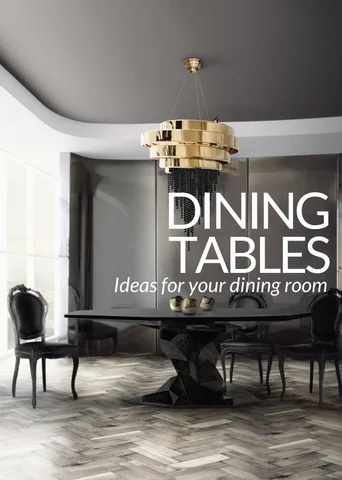 Boca do Lobo 家具目录 · 60 现代 Dining Tables for 轻奢 Homes