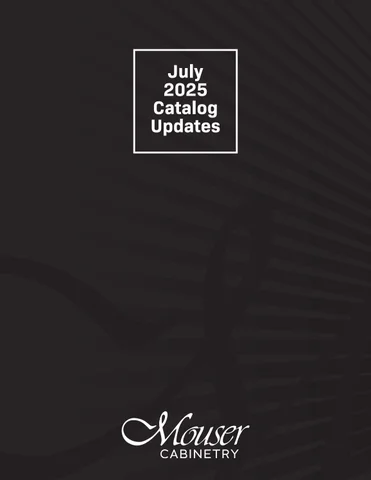 Mouser Cabinetry - July 2025 Updates