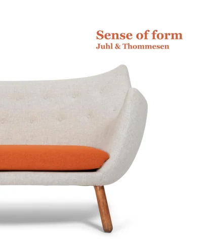 Sense of form - Juhl × Thommesen