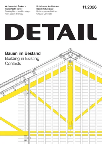 DETAIL 11.2026 - Bauen im Bestand / Building in Existing Contexts