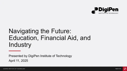 DigiPen Institute of Technology Navigating the Future 国际 Info Session