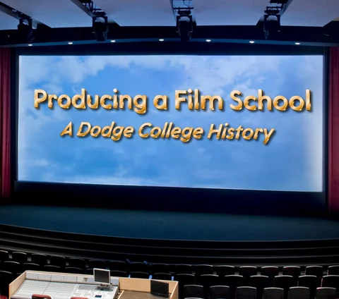 Producing a Film 教育 : A Dodge College History