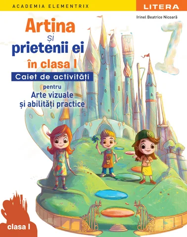 Artina si prietenii ei AVAP cls 1, Ed. Litera
