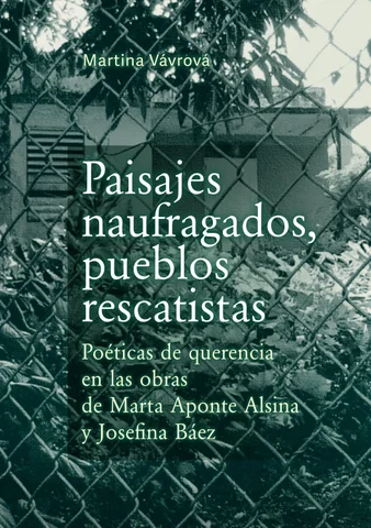 Paisajes naufragados pueblos rescatistas Vavrova Martina