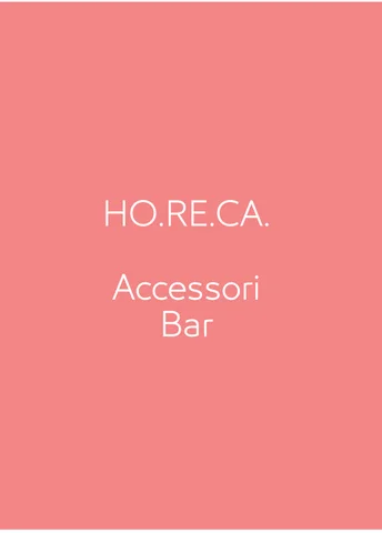 HORECA - ACCESSORI BAR