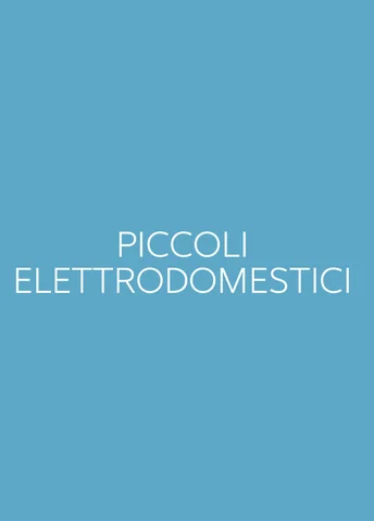 PICCOLI ELETTRODOMESTICI