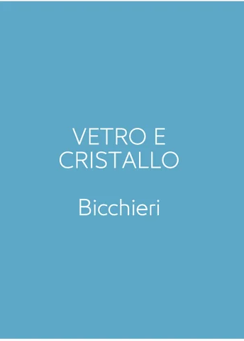 VETRO E CRISTALLO - BICCHIERI