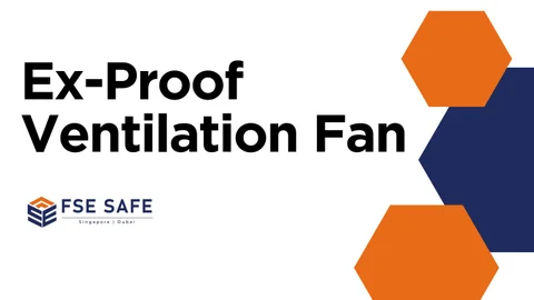 Safety Redefined: Ex-Proof Ventilation Fan Features
