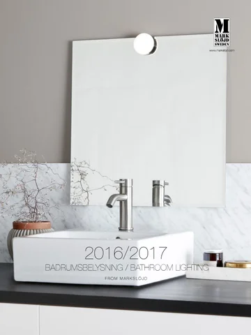 Markslöjd AB 家具目录 · Markslojd 2016 2017 卫浴 灯饰