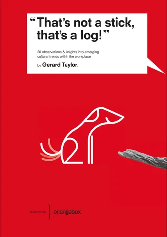"That's not a stick, that's a log"