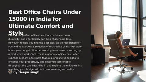 Transform Your Workspace: Best 办公 Chairs Under 15000 That Combine Comfort and Style