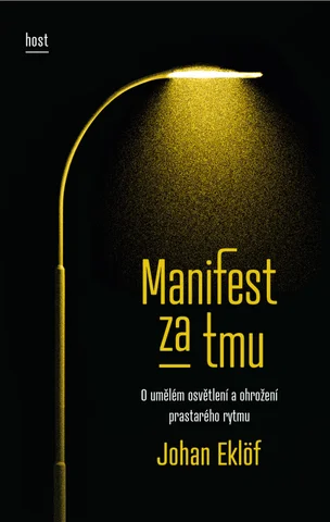Host nakladatelství 家具目录 · Johan Eklöf: Manifest za tmu. O umělém osvětlení a ohrož 英文 í prastarého rytmu — 英国 ázka