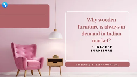 Why 实木 家具 is Always in Demand in 印度 Market - Saraf 家具