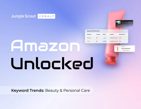 Jungle Scout Cobalt Amazon Unlocked | Keyword Trends: Beauty × Personal Care