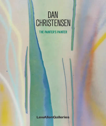 LewAllen Galleries 灯饰目录 · Dan Christensen: The Painter's Painter