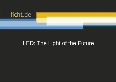 Presentation slides: LED : The 灯饰 of the Future