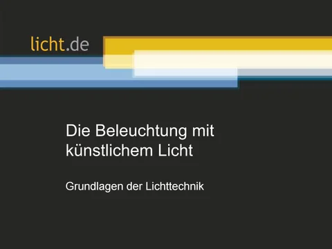 Präsentation: Die Beleuchtung mit künstlichem Licht