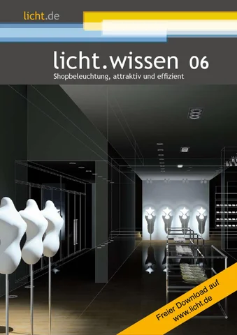 licht.wissen 06 „Shopbeleuchtung, attraktiv und effizient"