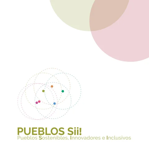 Pueblos Sii! Pueblos Sostenibles, Innovadores e Inclusivos.
