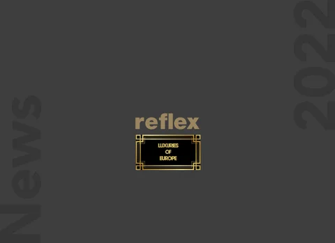 Reflex Luxuries of Europe News 2022