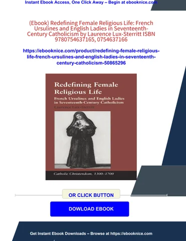 (ebook) redefining female religious life: 法国 ursulines and english ladies in seventeenth-century