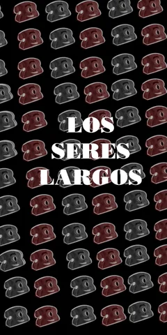 LOS SERES LARGOS
