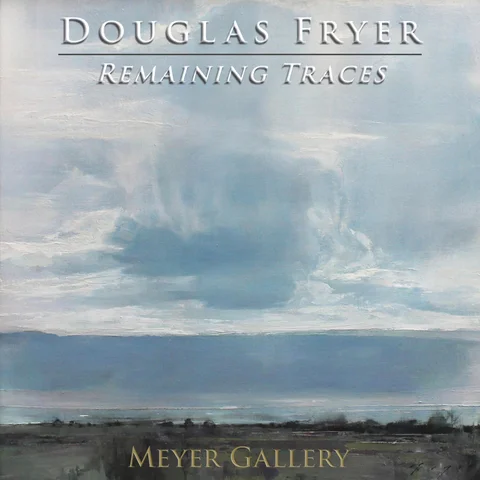 Douglas Fryer: Remaining Traces