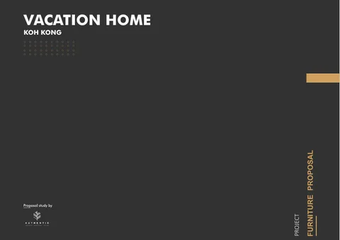 AUTHENTIC-KOH KONG VACATION 家居 - 家具 DESIGN PROPOSAL-
