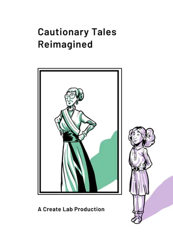 Cautionary Tales Reimagined