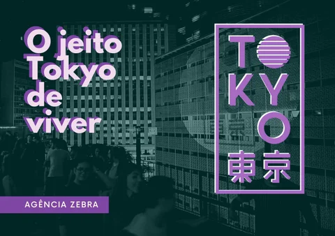 AGÊNCIA ZEBRA - O JEITO TOKYO 德文 VIVER