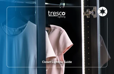 Tresco 灯饰 ® Closet 灯饰 指南
