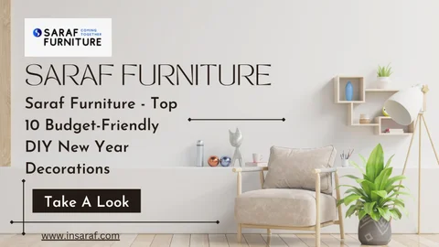 Saraf 家具 - Top 10 Budget-Friendly DIY New Year Decorations