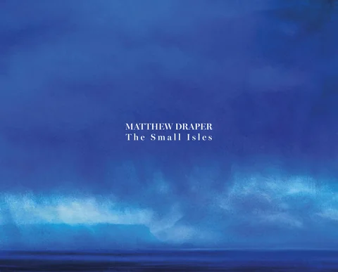 Matthew Draper | The Small Isles