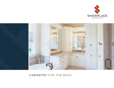Showplace Cabinetry 家具目录 · for the 卫浴