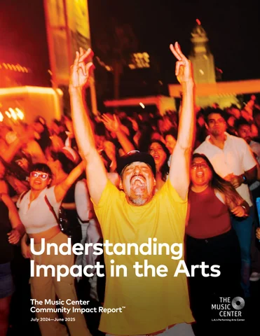 The Music Center Community Impact Report 2024-2025