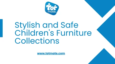 totmate 家具目录 · Stylish and Safe Children's 家具 Collections