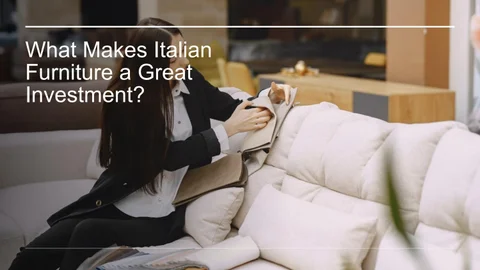 vemetuae 家具目录 · What Makes 意大利 家具 a Great Investment?